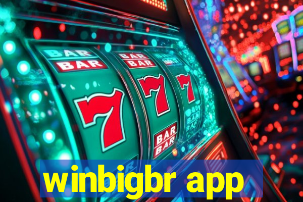 winbigbr app